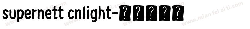 supernett cnlight字体转换